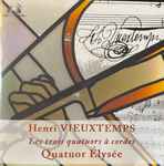 Cover for album: Henri Vieuxtemps / Quatuor Elysée – Les Trois Quatuors à Cordes(2×CD, Album)