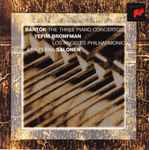 Cover for album: Béla Bartók / Yefim Bronfman & Los Angeles Philharmonic Orchestra Conducted By Esa-Pekka Salonen – Béla Bartók, The Three Piano Concertos