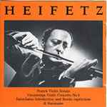 Cover for album: Heifetz : Franck, Vieuxtemps, Saint-Saëns – Violin Sonata / Violin Concerto No. 4 / Introduction And Rondo Capriccioso & Havanaise(CD, Compilation, Remastered)