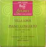 Cover for album: Villa-Lobos / Ellen Ballon - piano, L'Orchestre De La Suisse Romande conducted by Ernest Ansermet – Piano Concerto