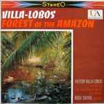 Cover for album: Heitor Villa-Lobos Conducting The Symphony Of The Air, Bidu Sayao – Forest Of The Amazon