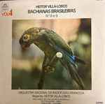 Cover for album: Bachianas Brasileiras - vol.4 - Bachianas Brasileiras N.o.s 8 e 9(LP)