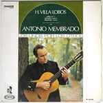 Cover for album: H. Villa-Lobos / Antonio Membrado – H. Villa-Lobos Por Antonio Membrado