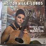 Cover for album: Heitor Villa-Lobos, Maria Livia Sao Marcos – Heitor Villa-Lobos(LP, Album)