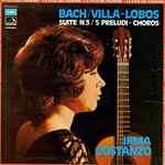 Cover for album: Irma Costanzo, Bach, Villa – Suite N. 3 / 5 Preludi - Choros(LP, Album, Stereo)