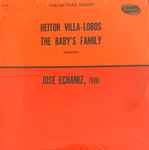 Cover for album: Heitor Villa Lobos, José Echániz – The Baby's Family (Complete)