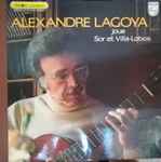Cover for album: Sor, Villa-Lobos, Alexandre Lagoya – Alexandre Lagoya Joue Sor Et Villa-Lobos