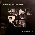 Cover for album: Scheidler / Baron / Villa Lobos / Ibert / Ravel / Schumann - Askenasi R., Coers C., Kamran N., Yernaux M.I. – Musique De Chambre A L'Hôpital(2×LP, Album, Stereo)