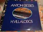 Cover for album: Toni Besses, Villa-Lobos – Toni Besses - Piano - Villa-Lobos(LP, Album)