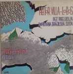 Cover for album: Marijan Makar - Heitor Villa-Lobos – Pet Preludija / Popularna Brazilska Suita(LP, Album)