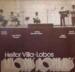 Cover for album: Heitor Villa-Lobos, Turibio Santos, João Pedro Borges, Arthur Moreira Lima, José Botelho, Paulo Moura – Melodias Populares(LP, Stereo)