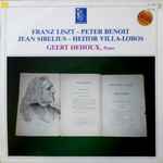 Cover for album: Geert Dehoux - Heitor Villa-Lobos, Peter Benoit, Franz Liszt, Jean Sibelius – Piano Pieces(LP)