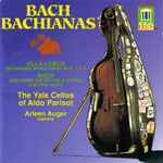 Cover for album: Villa-Lobos, Bach / The Yale Cellos Of Aldo Parisot, Arleen Auger – Bach Bachianas