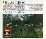 Cover for album: Villa-Lobos - Barbara Hendricks, Royal Philharmonic Orchestra, Enrique Batiz – Bachianas Brasileiras