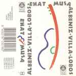 Cover for album: Ehat Musa, Albeniz, Villa-Lobos – Ehat Musa(Cassette, Album)
