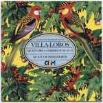 Cover for album: Villa-Lobos, Quatuor Bessler-Reis – Quatuors A Cordes Nos 12 - 13 - 14(CD, )