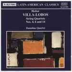Cover for album: Heitor Villa-Lobos - Danubius Quartet – String Quartets Nos. 4, 6 And 14(CD, Album)