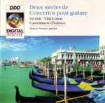 Cover for album: Vivaldi, Villa-Lobos, Castelnuovo-Tedesco, Marcos Tsessos – Deux Siècles De Concertos Pour Guitare