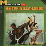 Cover for album: Heitor Villa-Lobos, Artistrio – Trios No. 1 & 3(CD, Album)