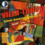 Cover for album: Heitor Villa-Lobos, Cuarteto Latinoamericano – String Quartets, Volume 3