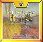 Cover for album: Villa-Lobos · Gomes · Moncayo · Ginastera - Royal Philharmonic Orchestra, Enrique Arturo Diemecke – Bachianas Brasileiras Nr. 2