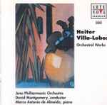 Cover for album: Heitor Villa-Lobos - Jena Philharmonic Orchestra, David Montgomery (3), Marco Antonio De Almeida – Orchestral Works(CD, Album, Stereo)