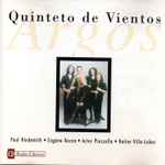 Cover for album: Quinteto De Vientos Argos / Paul Hindemith • Eugène Bozza • Astor Piazzolla • Heitor Villa-Lobos – Quinteto De Vientos Argos(CD, Album)