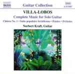 Cover for album: Villa-Lobos, Norbert Kraft – Complete Music For Solo Guitar (Chôros No. 1 • Suite Brésilienne • Études • Préludes)