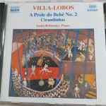 Cover for album: Heitor Villa-Lobos, Sonia Rubinsky – A Prole do Bebê No. 2 - Cirandinhas(CD, Album)
