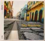Cover for album: Damocles Trio - Villa-Lobos, Fernândez – Trios Brasileiros(2×CD, Album)