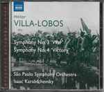 Cover for album: Heitor Villa-Lobos – São Paulo Symphony Orchestra, Isaac Karabtchevsky – Symphony No. 3 'War'; Symphony No. 4 'Victory'