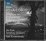 Cover for album: Heitor Villa-Lobos - São Paulo Symphony Orchestra, Isaac Karabtchevsky – Symphonies Nos. 1 And 2
