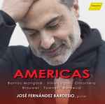 Cover for album: Barrios Mangoré, Villa-Lobos, Ginastera, Brouwer, Towner, José Fernández Bardesio – Americas(CD, Album)
