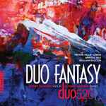 Cover for album: Heitor Villa-Lobos, Arnold Bax, William Bolcom, Kerry DuWors, Futaba Niekawa, Duo526 – Duo Fantasy(CD, Album)