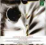 Cover for album: Heitor Villa-Lobos, Giancarlo Eliodoro Parisi, Rossella Perrone – Lua Nova, A Preyer For Amazonas(CD, Album)