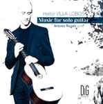Cover for album: Heitor Villa-Lobos - Antonio Rugolo – Music For Solo Guitar(CD, Album)