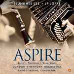 Cover for album: Seunghee Lee, JP Jofre, The London Symphony Orchestra, Astor Piazzolla, Heitor Villa-Lobos – ASPIRE(CD, )