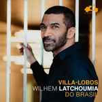 Cover for album: Villa-Lobos, Wilhem Latchoumia – Do Brasil(17×File, AAC, Album)