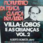 Cover for album: Villa-Lobos, Alberto Boavista – Villa-Lobos E As Crianças, Vol. 2(LP, Reissue)