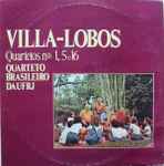 Cover for album: Villa-Lobos / Quarteto Brasileiro da UFRJ – Quartetos Nos 1, 5 e 16(LP)