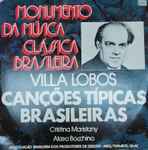 Cover for album: Villa Lobos, Alceo Bocchino, Cristina Maristany – Monumento da Música Clássica Brasileira: Vila-Lobos - Canções Típicas Brasileiras(LP, Stereo)