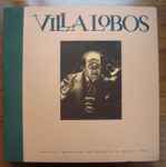 Cover for album: Heitor Villa Lobos(2×LP, Compilation, Limited Edition)