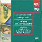 Cover for album: Claude Debussy, Heitor Villa-Lobos, Jacques Ibert, Alexander Glazunov, Richard Rodney Bennett, Ted Heath, The Academy Of St. Martin-in-the-Fields, Sir Neville Marriner – Concertos Pour Saxophone(CD, Album, Compilation, Stereo)