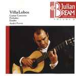 Cover for album: Julian Bream • Villa-Lobos • André Previn – Guitar Concerto • Preludes • Etudes(CD, Compilation)