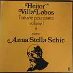 Cover for album: Heitor Villa-Lobos - Anna Stella Schic – L'Œuvre Pour Piano Volume 1(3×LP, Compilation, Box Set, )