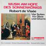 Cover for album: Robert de Visée, Duo Geminiani – Musik Am Hofe Des Sonnenkönigs. Vier Suiten Für Oboe Und Gitarre(LP, Stereo)