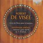 Cover for album: Robert de Visée, Krishnasol Jiménez – Livres De Pièces Pour La Guittarre(CD, Album)