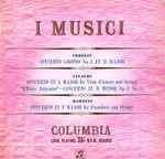 Cover for album: I Musici, Corelli, Vivaldi, Martini – Concerto Grosso No. 1 In D Major / Concerto In A Major For Viola D'Amore And Strings / 