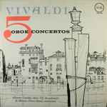 Cover for album: Vivaldi, Alberto Caroldi, Gli Accademici Di Milano, Piero Santi – 5 Oboe Concertos
