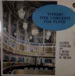 Cover for album: Vivaldi - Gastone Tassinari, I Musici Virtuosi Di Milano – Five Concerti for Flute(LP, Album)